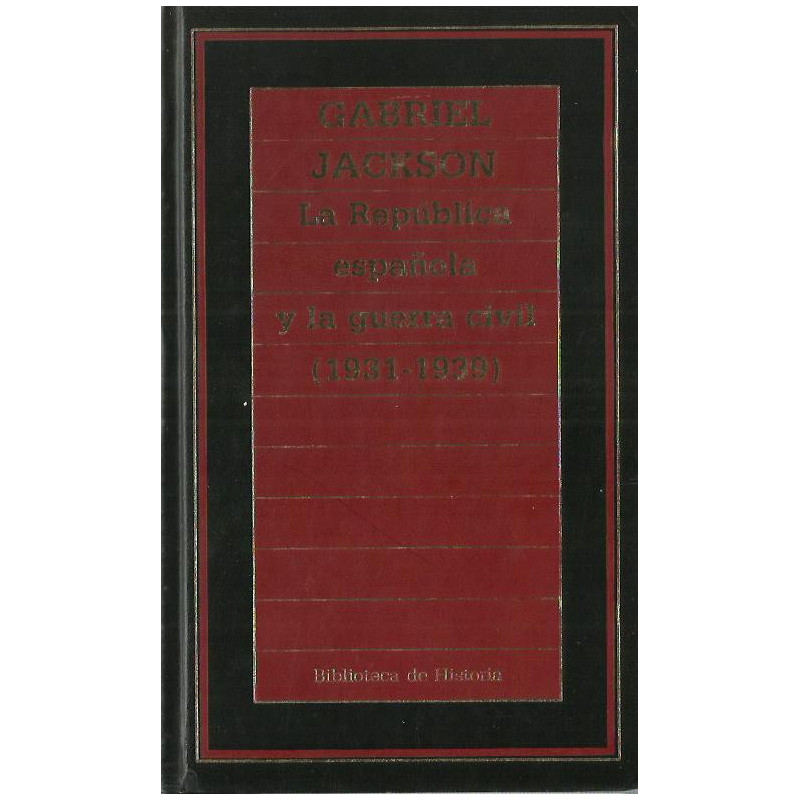 LA REPÚBLICA ESPAÑOLA Y LA GUERRA CIVIL 1931-1939