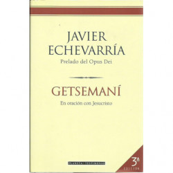 GETSEMANÍ En Oración con Jesucristo