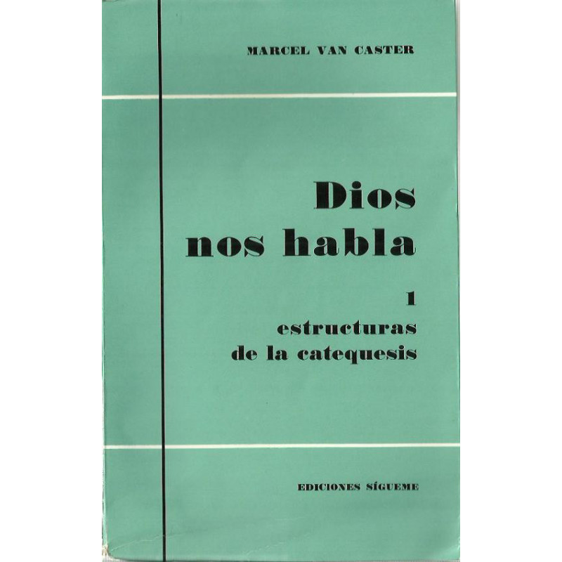 DIOS NOS HABLA Estructuras de la catequesis