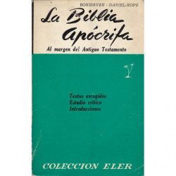 LA BIBLIA APÓCRITA Al Margen del Antiguo Testamento (Textos Escogidos)