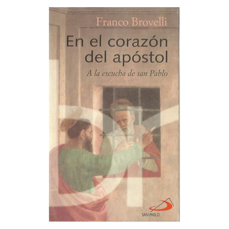 EN EL CORAZÓN DEL APÓSTOL A la Escucha de San Pablo