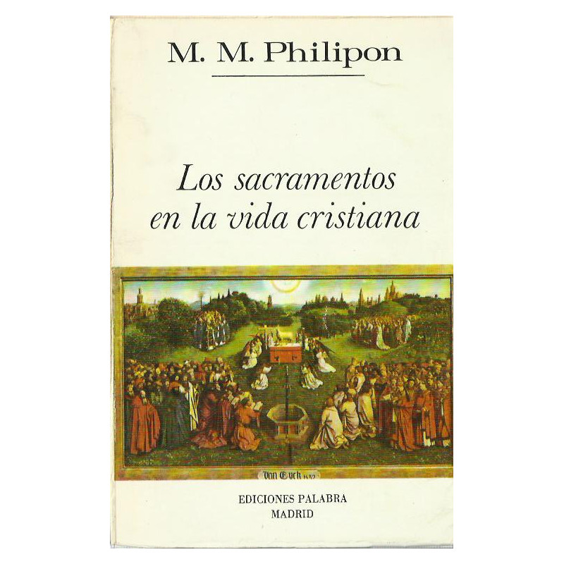 LOS SACRAMETNOS EN LA VIDA CRISTIANA