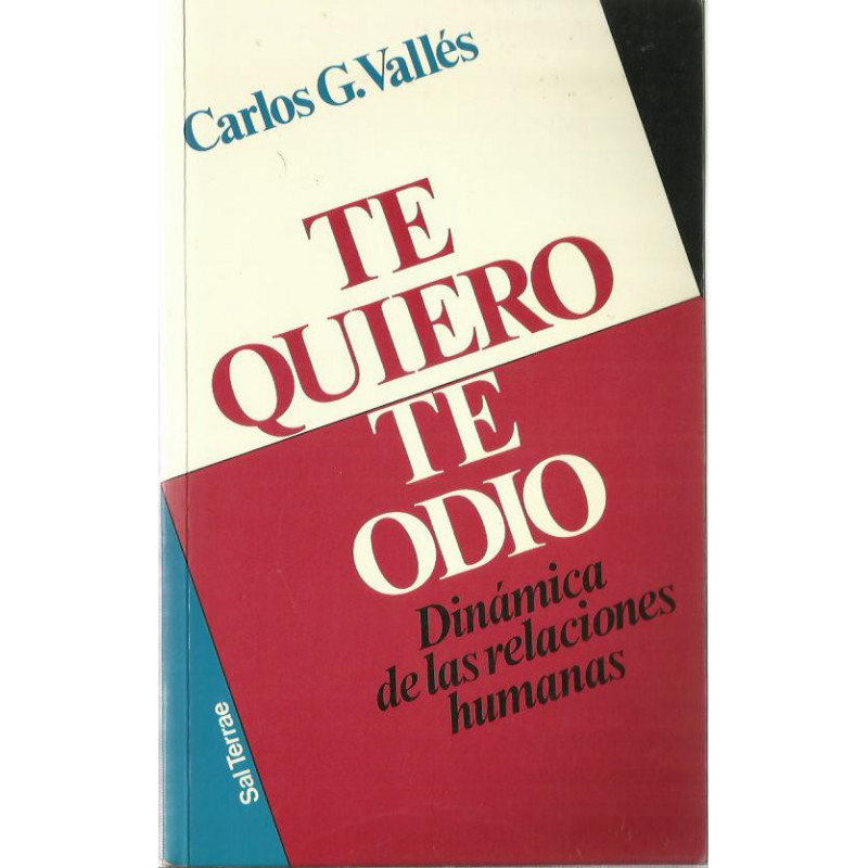 TE QUIERO TE ODIO Dinámica de las Relaciones Humanas
