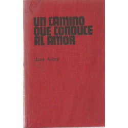 UN CAMINO QUE CONDUCE AL AMOR