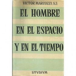EL HOMBRE EN EL ESPACIO Y EN EL TIEMPO