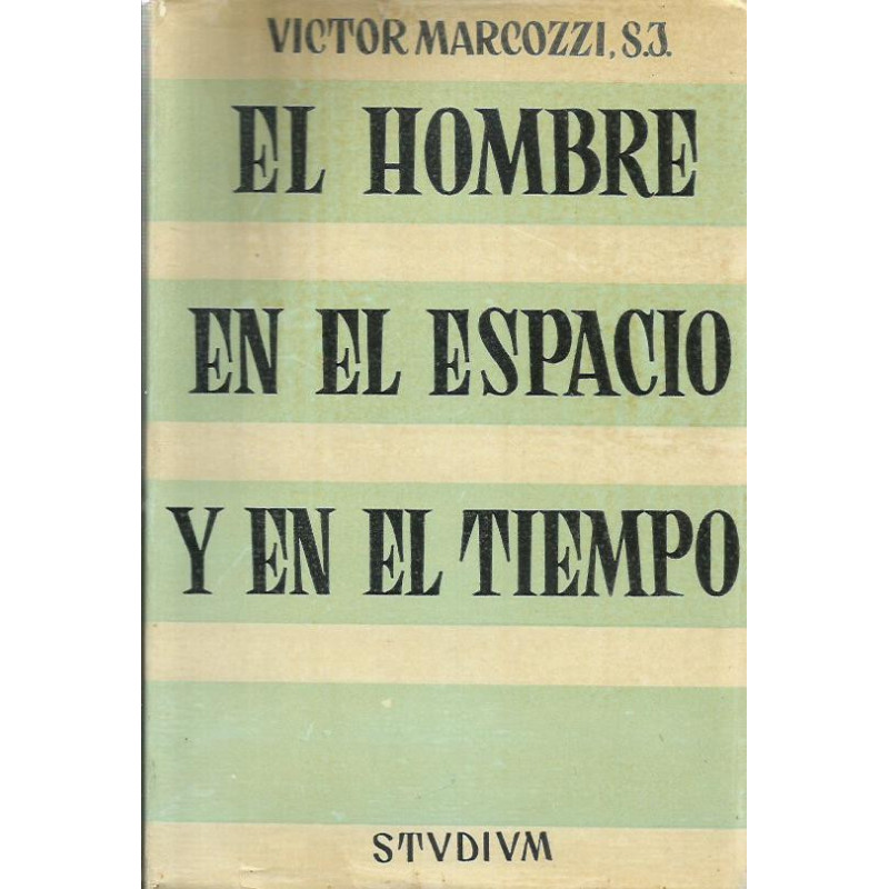 EL HOMBRE EN EL ESPACIO Y EN EL TIEMPO