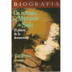 UN RETRATO DEL MARQUÉS DE SADE. El Placer de la Desmesura