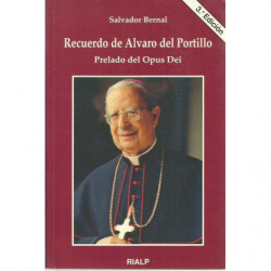 RECUERDO DE ALVARO  DEL POTILLO Prelado del Opus Dei