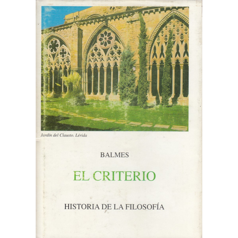 EL CRITERIO, Seguido de LA HISTORIA DE LA FILOSOFIA