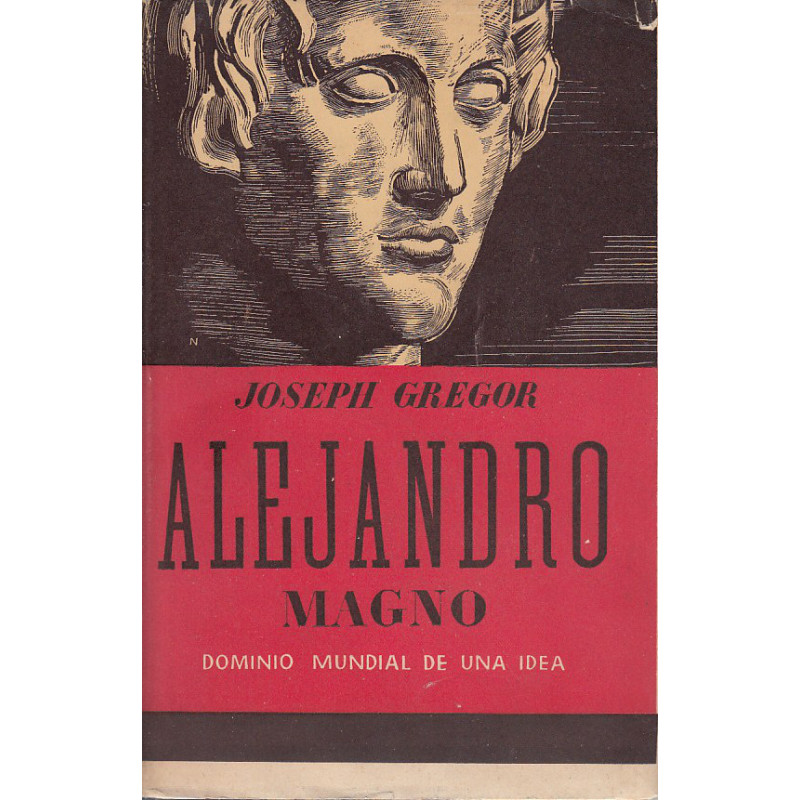 ALEJANDRO MAGNO Dominio Mundial de un Idea