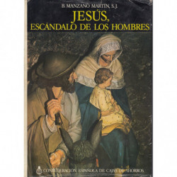 JESÚS, ESCÁNDALO DE LOS HOMBRES