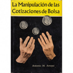 LA MANIPULACIÓN DE LAS COTIZACIONES DE BOLSA