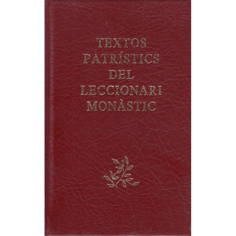 TEXTOS PATRÍSTICS DEL LECCIONARI MONÀSTIC / TEMPS FORTS, ANY I