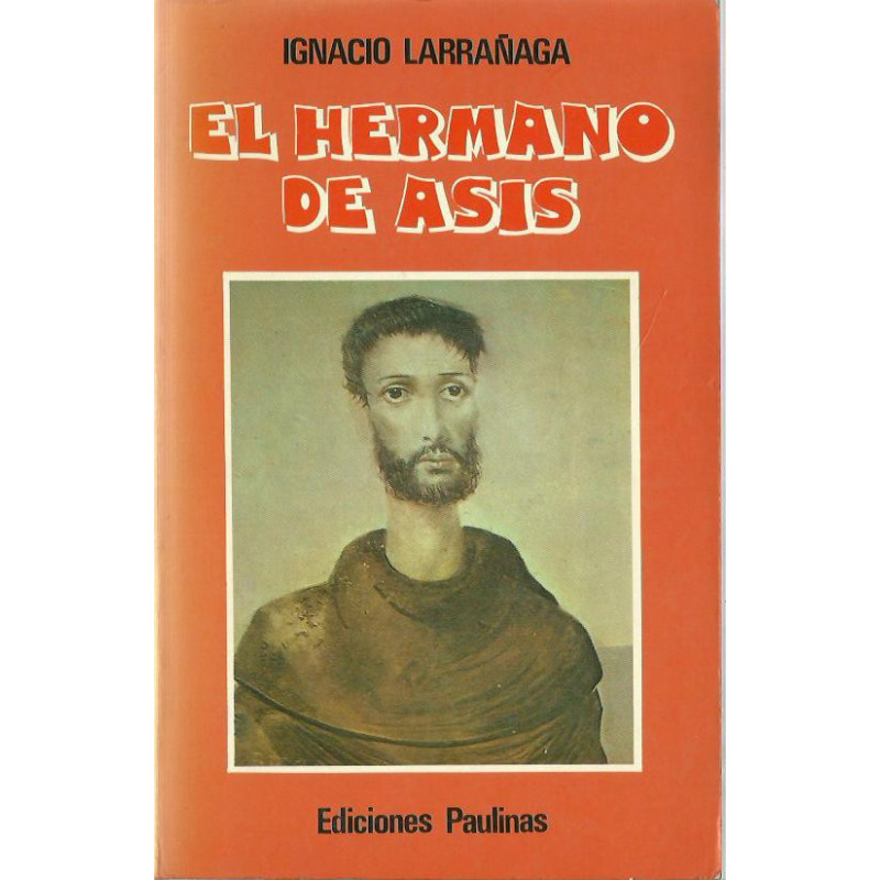 EL HERMANO DE ASIS Vida Profunda de San Francisco