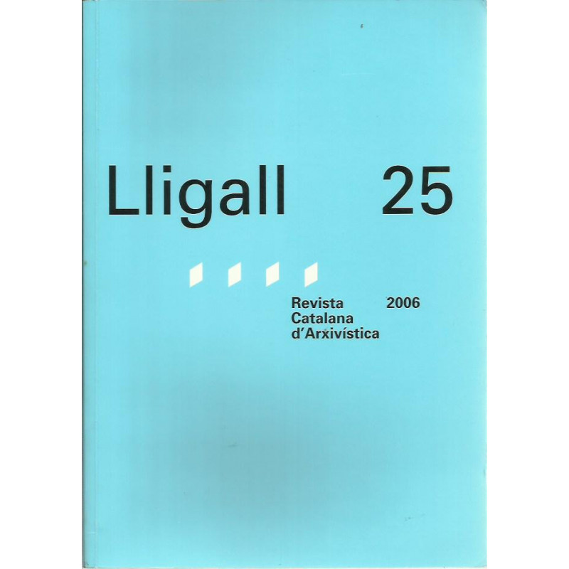 LLIGALL 25 Revista Catalana d'Arxivística