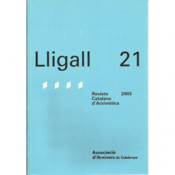 LLIGALL 21 Revista Catalana d'Arxivística