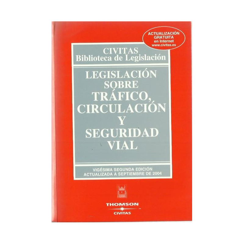 LEGISLACIÓN SOBRE EL TRÁFICO, CIRCULACIÓN Y SEGURIDAD VIAL