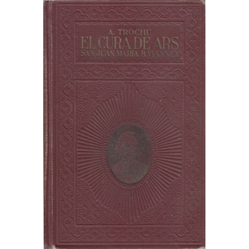 VIDA DEL CURA DE ARS San Juan Mª. Bautista Vianney