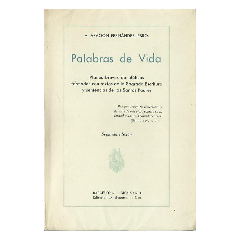 PALABRAS DE VIDA Planes Breves de Pláticas Formadas con Textos de la Sagrada Escritura y Sentencias de los Santos Padres