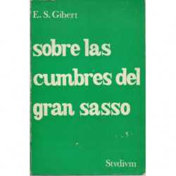SOBRE LAS CUMBRES DEL GRAN SASSO Historia y Valores de una Vida