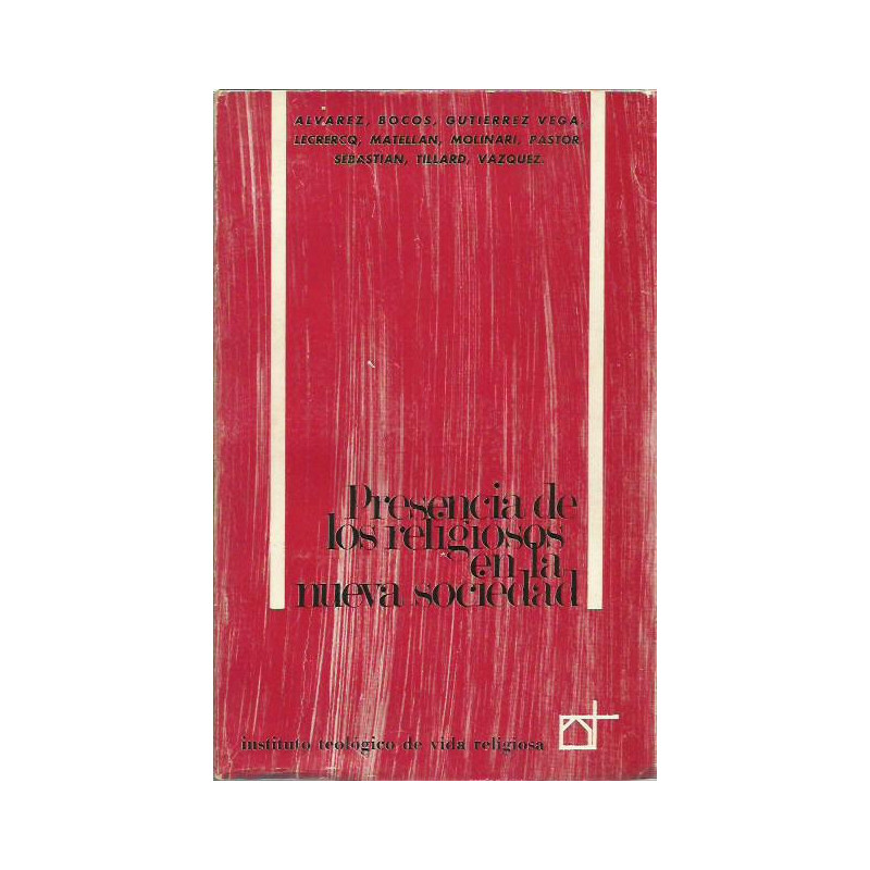 PRESENCIA DE LOS RELIGIOSOS EN LA NUEVA SOCIEDAD