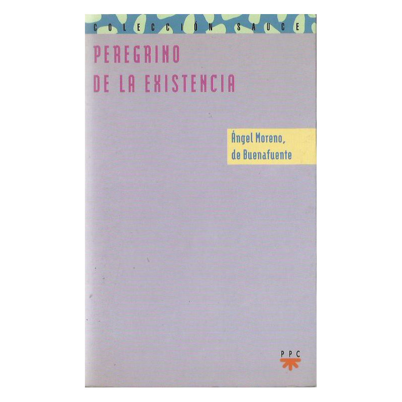 PEREGRINO DE LA EXISTENCIA