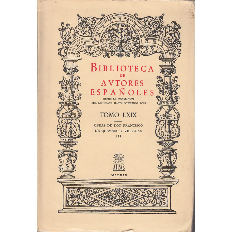 OBRAS DE DON FRANCISCO DE QUEVEDO Y VILLEGAS Tomo III, Poesias. BIBLIOTECA DE AUTORES ESPAÑOLES Tomo LXIX