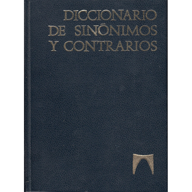 DICCIONARIO DE SINÓNIMOS Ideas Afines y Contrarios