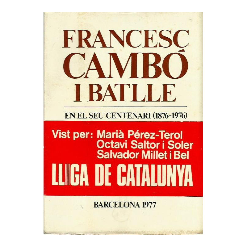 FRANCESC CAMBÓ I BATLLE En el seu Centenari (1876-1976)