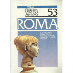 AKAL HISTORIA DEL MUNDO ANTIGUO 53 / ROMA: Las Finanzas Publicas del Estado Romano Durante el Alto Imperio