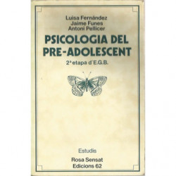 PSICOLOGIA DEL PRE-ADOLESCENT 2ª etapa d'E.G.B.