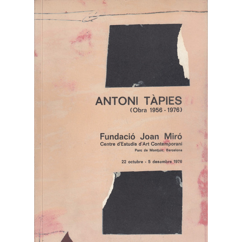 ANTONI TÀPIES (Obra 1956 - 1976). FUNDACIÓ JOAN MIRÓ Centre d'Estudis d'Art Contemporani. Parc de Montjuïc, Barcelona