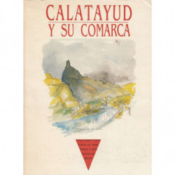 CALATAYUD Y SU COMARCA Guías raras y completas de territorios y habitantes de España
