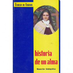 HISTORIA DE UN ALMA. Manuscritos Autobiográficos