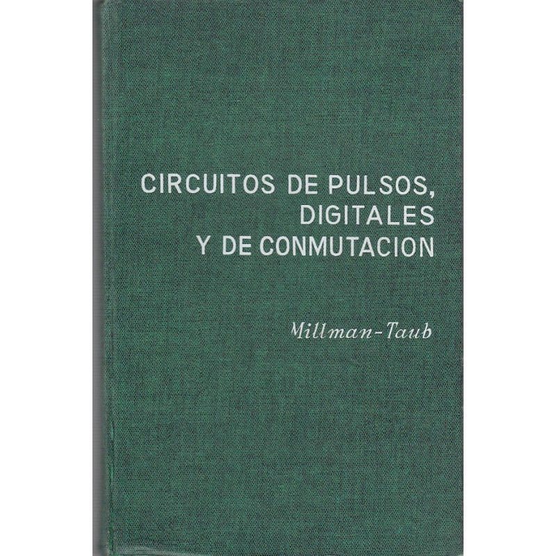 CIRCUITOS DE PULSOS, DIGITALES Y DE CONMUTACIÓN