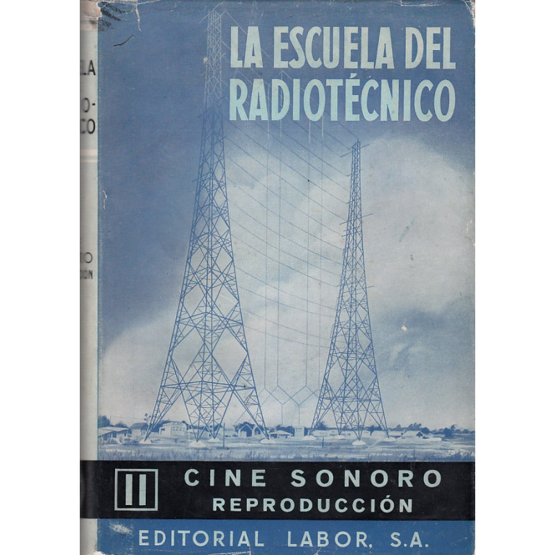 CINE SONORO REPRODUCCIÓN Tomo II de LA ESCUELA DEL RADIOTECNICO