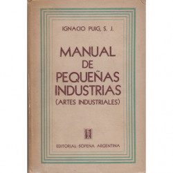MANUAL DE PEQUEÑAS INDUSTRIAS (Artes Industriales)