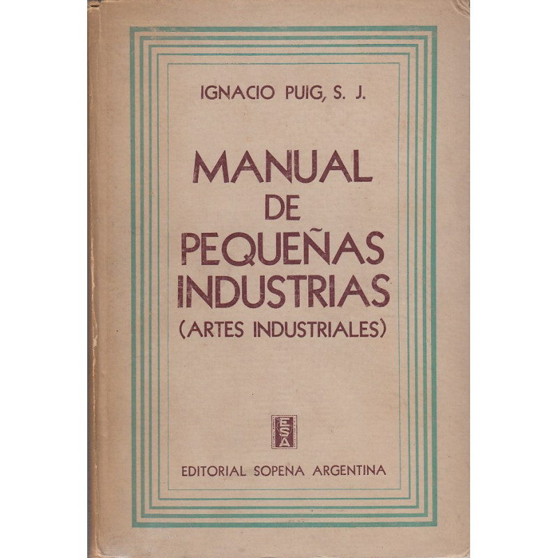 MANUAL DE PEQUEÑAS INDUSTRIAS (Artes Industriales)