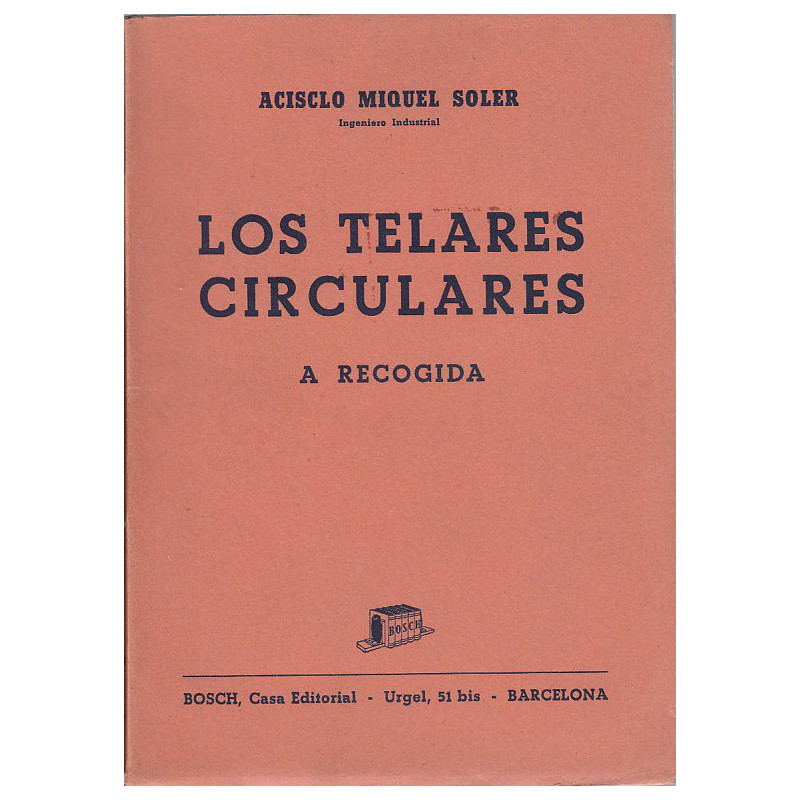LOS TELARES CIRCULARES A RECOGIDA