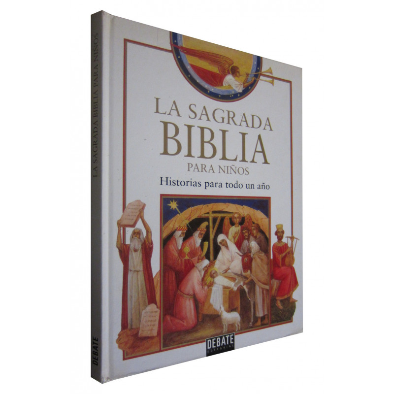 LA SAGRADA BIBLIA PARA NIÑOS. Historias para todo un Año ANTIGUO y NUEVO TESTAMENTO