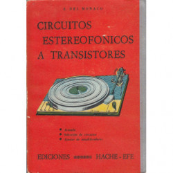 CIRCUITOS ESTEREOFONICOS A TRANSISTORES. Armado - Selección de Circuitos - Ajustes de Amplificadores