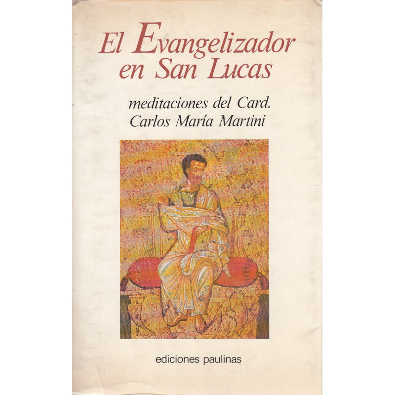 EL EVANGELIZADOR SAN LUCAS, Meditaciones del Card. Carlos Maria Martini