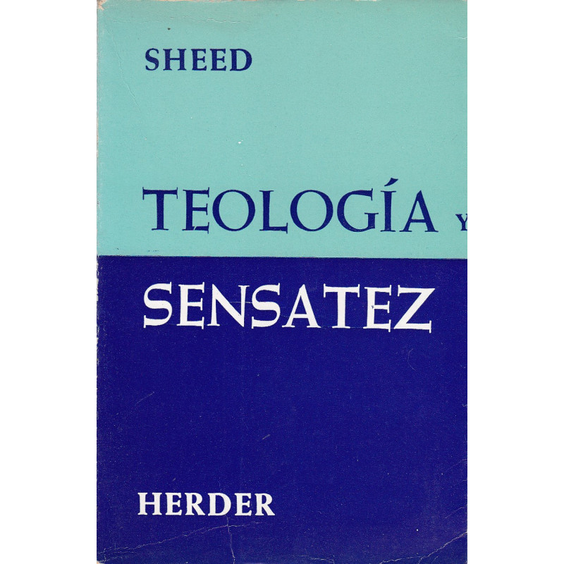 TEOLOGÍA Y SENSATEZ