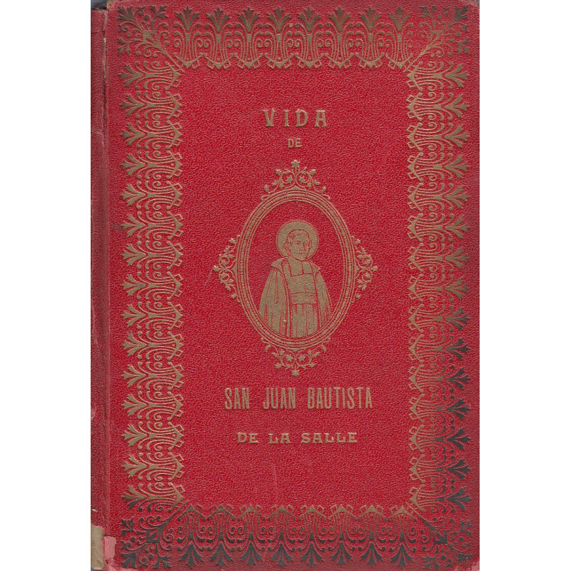 VIDA POPULAR DE SAN JUAN BAUTISTA DE LA SALLE Fundador del Intituto de  Los Hermanos De Las Escuelas Cristianas