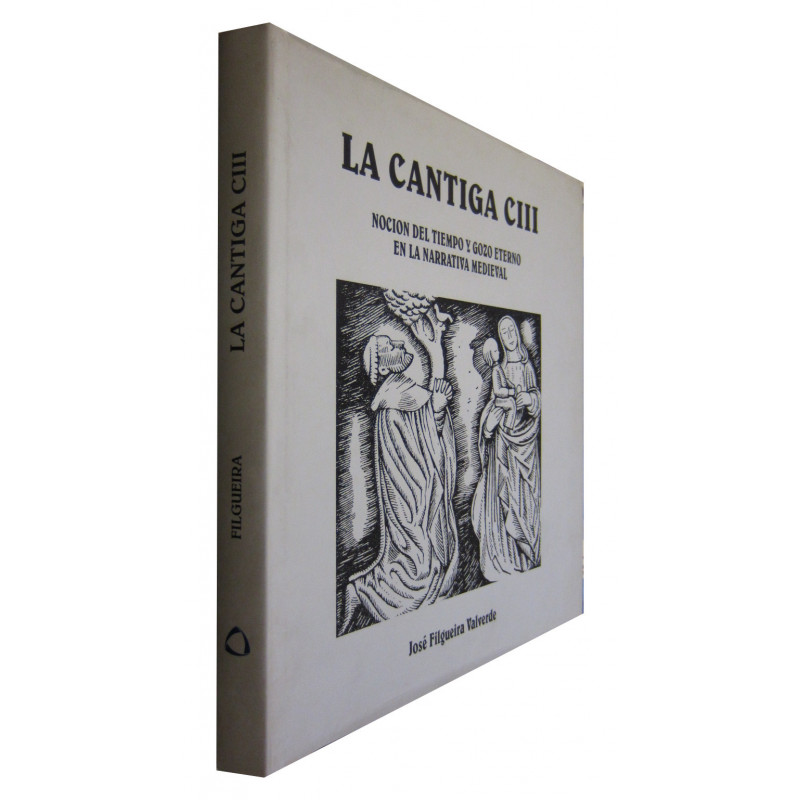 LA CANTIGA CIII Nocion del Tiempo y Gozo Eterno en la Narrativa Medieval. Tesis Doctoral