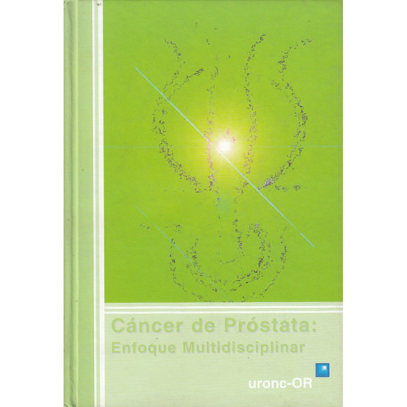 CÁNCER DE PRÓSTATA Enfoque Multidisciplinar
