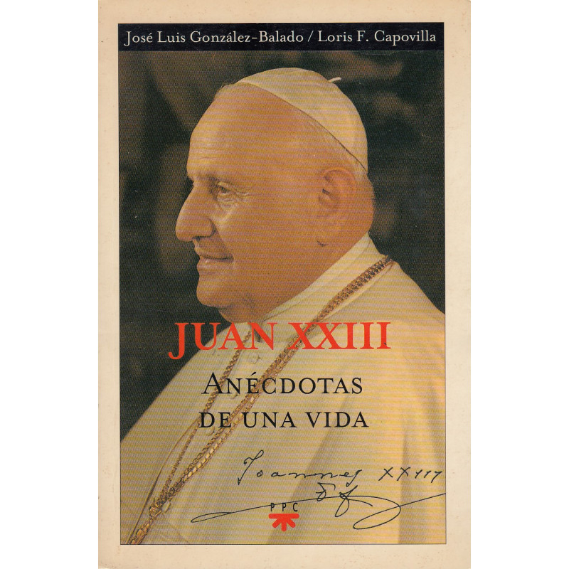 JUAN XXIII ANÉCDOTAS DE UNA VIDA