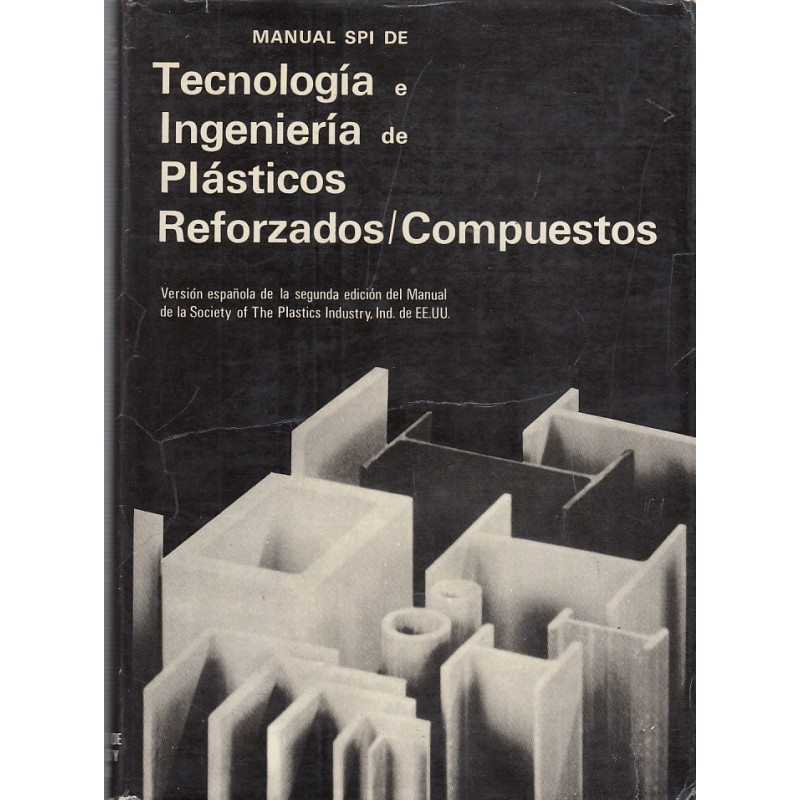 Manual SPI de TECNOLOGÍA E INGENIERÍA DE PLÁSTICOS REFORZADOS/COMPUESTOS