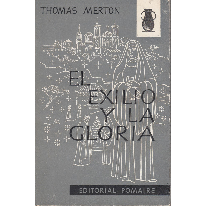 EL EXILIO Y LA GLORA