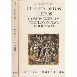 GUERRA DE LOS JUDIOS Y DESTRUCCION DEL TEMPLO Y CIUDAD DE JERUSALEN 2 Tomos OBRA COMPLETA
